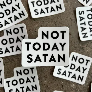 Not Today Satan Sticker