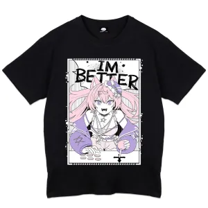 Serotina  I'm Better T-Shirt