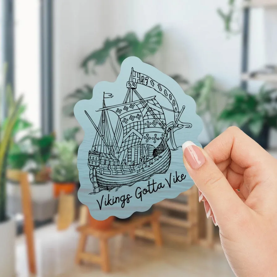 Vikings Gotta Vike Sticker